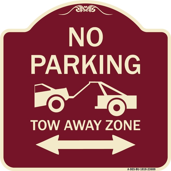 Signmission No Parking Tow-Away Zone W/ Bidirectional Arrow Heavy-Gauge Aluminum Sign, 18" x 18", BU-1818-23608 A-DES-BU-1818-23608 - main